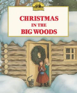 Christmas in the Big Woods