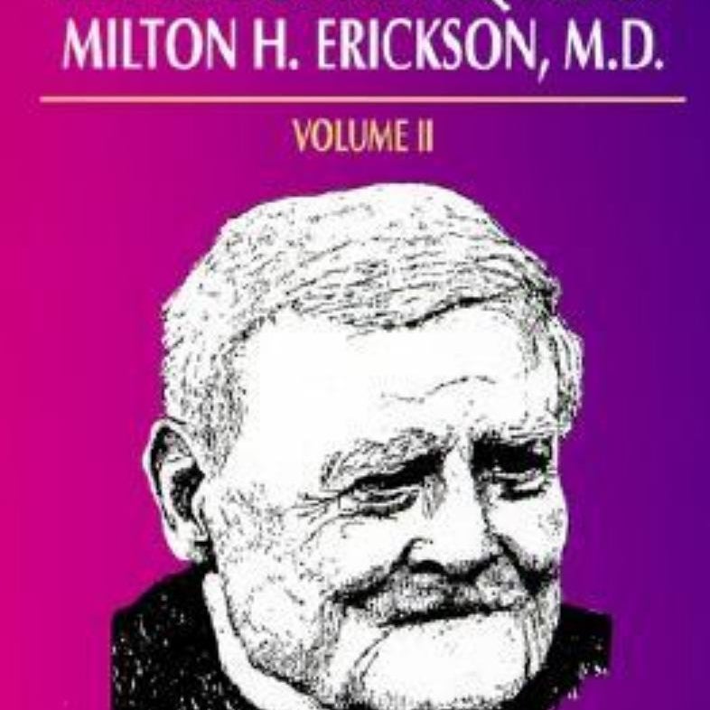 Patterns of the Hypnotic Techniques of Milton H. Erickson, M.D.