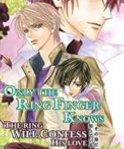 Only the Ring Finger Knows Volume 4 (Yaoi Novel)