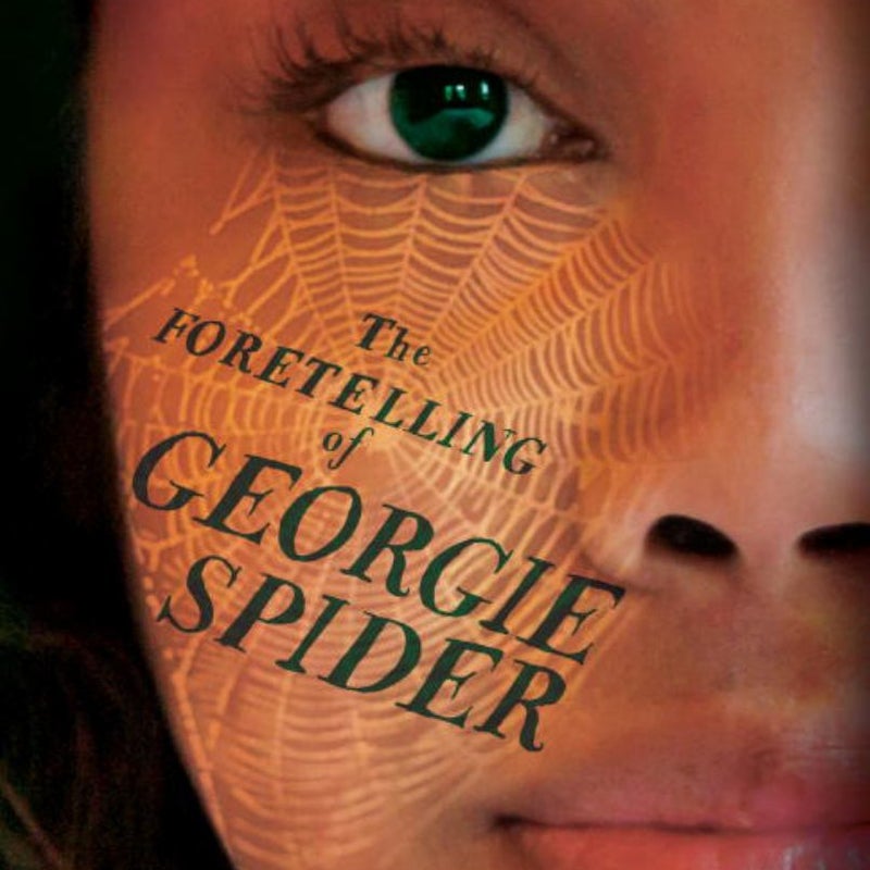 The Foretelling of Georgie Spider