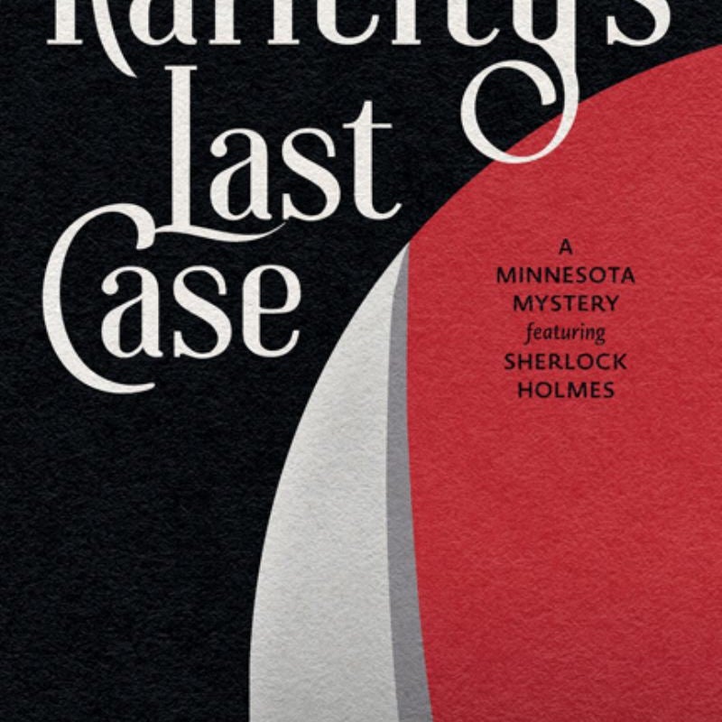 Rafferty's Last Case by Larry Millett