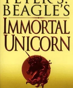 Peter S. Beagle's Immortal Unicorn