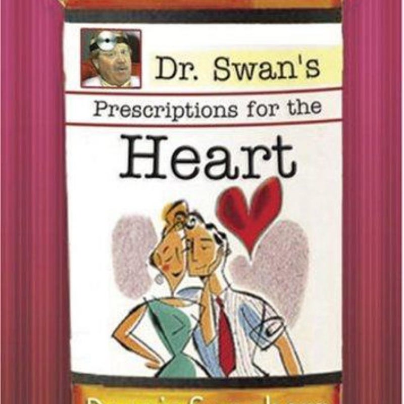 Dr. Swan's Prescriptions for the Heart