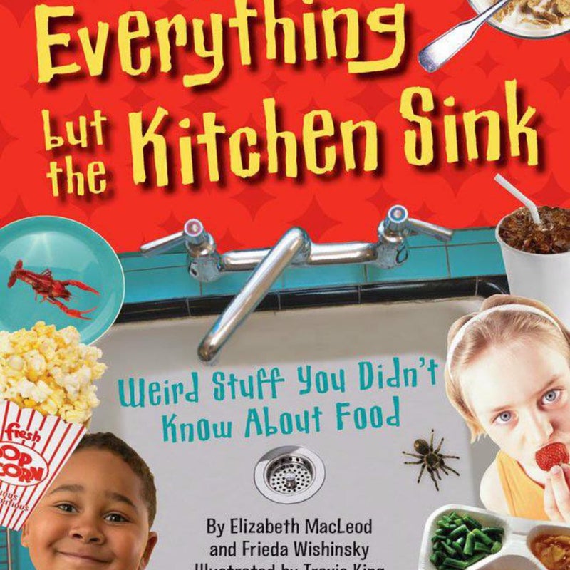 Everything but the Kitchen Sink