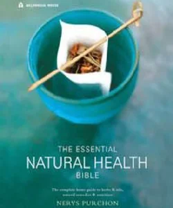 The Essential Natural Health Bible