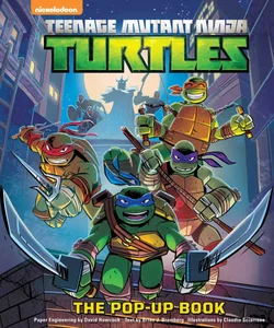 Teenage Mutant Ninja Turtles: the Pop-Up Book