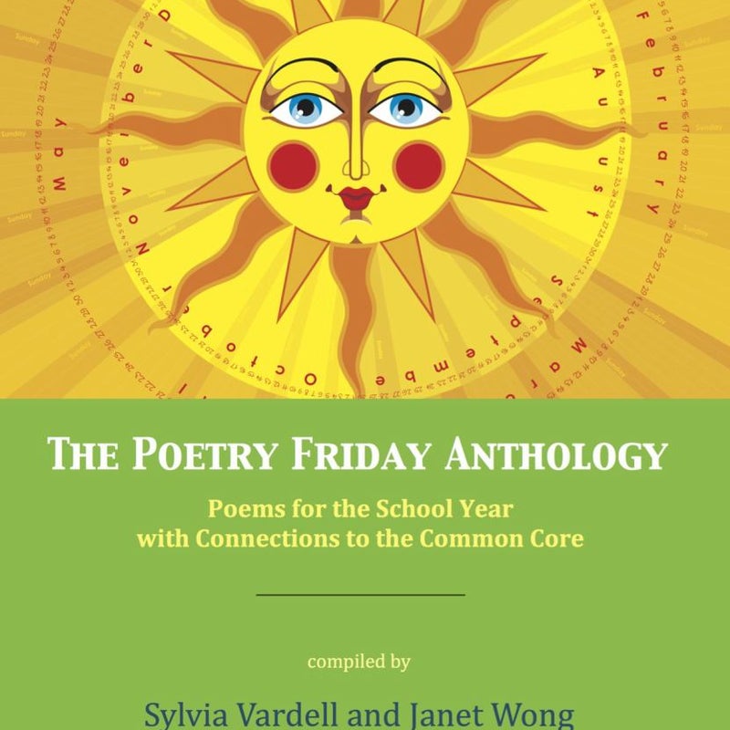 The Poetry Friday Anthology (Common Core Version; K-5 Teacher Edition)