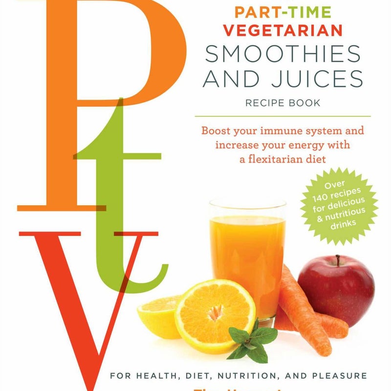 The Part Time Vegetarian (PTV) Smoothies and Juices