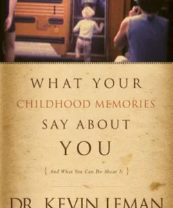 What Your Childhood Memories Say about You