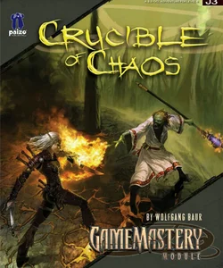 Crucible of Chaos