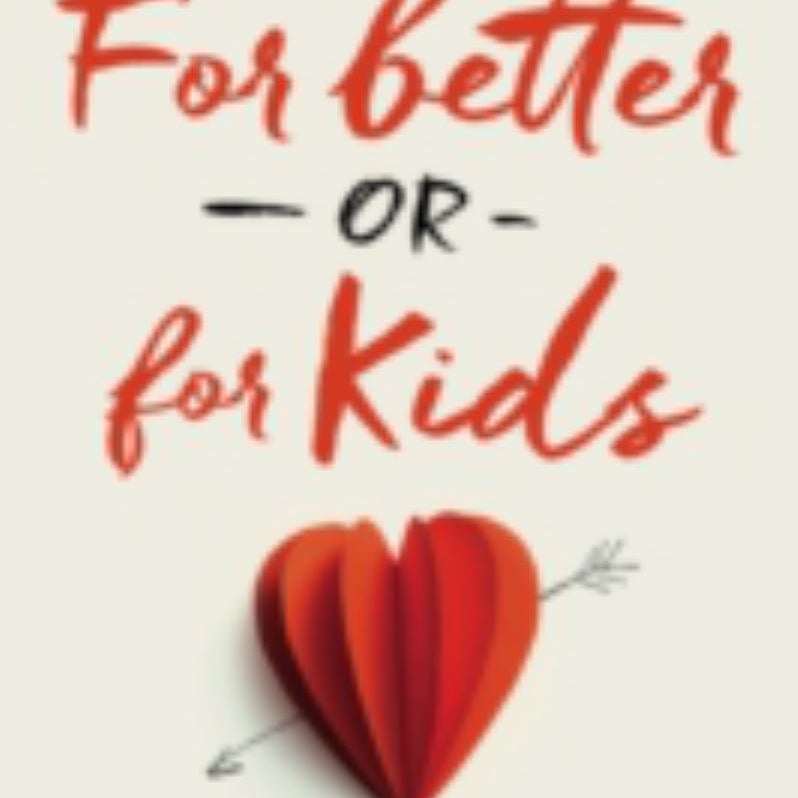 For Better or for Kids