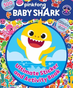 Baby Shark: Ultimate Sticker and Activity Book