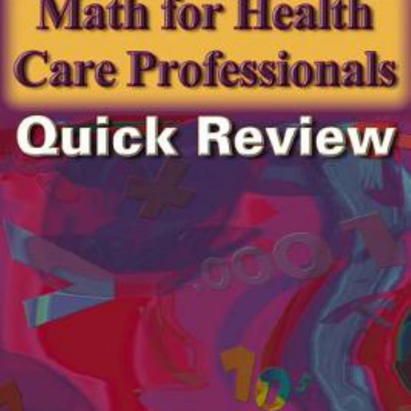 Math for Health Care Professionals Quick Review