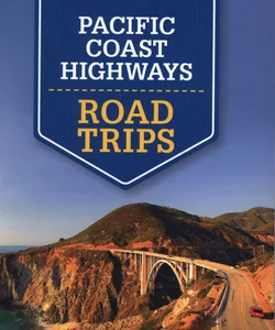 Pacific Coast Highways Road Trips