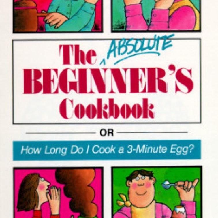 The Absolute Beginner's Cookbook