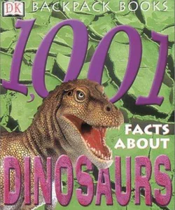 1,001 Facts about Dinosaurs