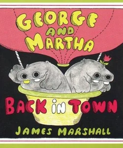 George and Martha Back in Town