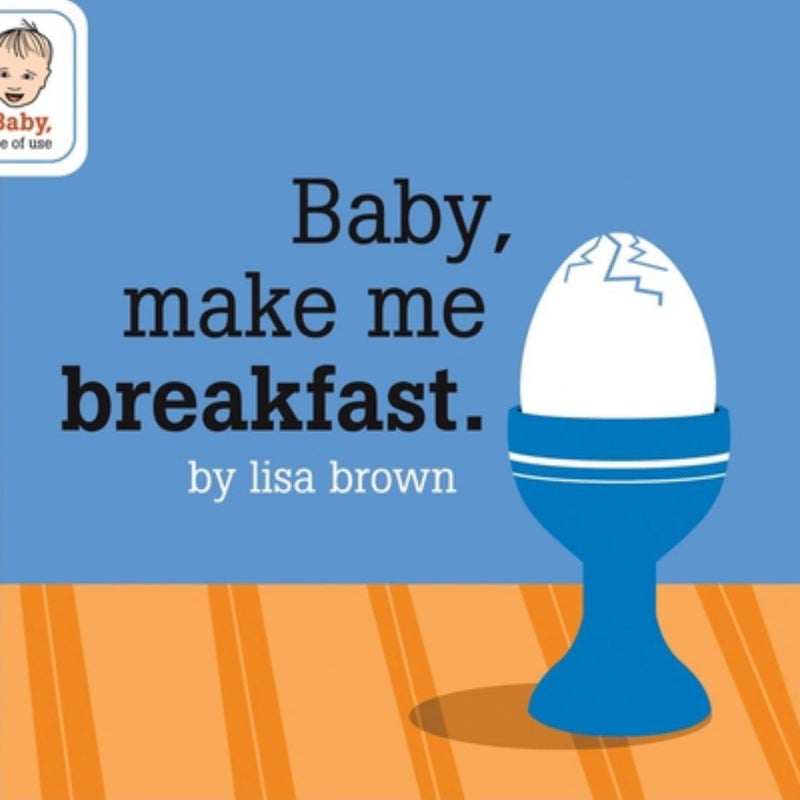 Baby, Make Me Breakfast