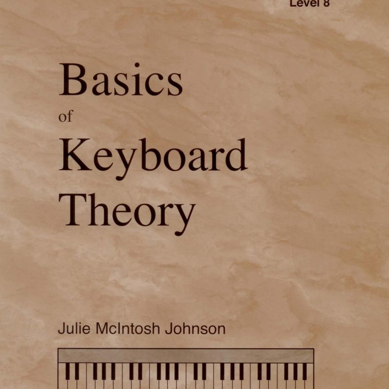 Basics of Keyboard Theory Level 8, Sixth Edition