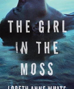 The Girl in the Moss