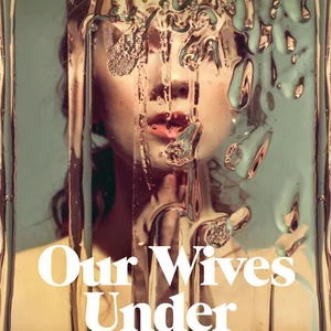 Our Wives under the Sea