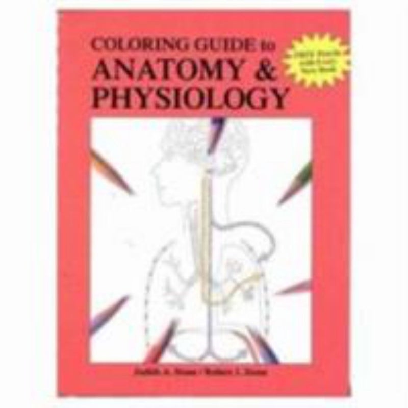 A Coloring Guide to Anatomy and Physiology