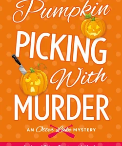 Pumpkin Picking with Murder