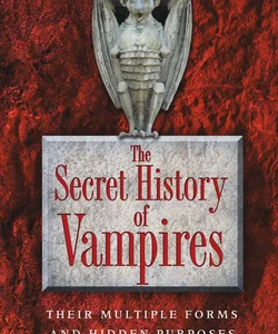 The Secret History of Vampires