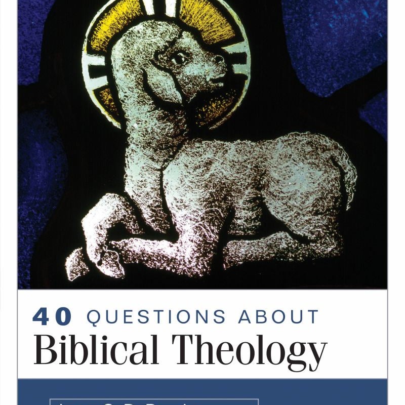 40 Questions about Biblical Theology