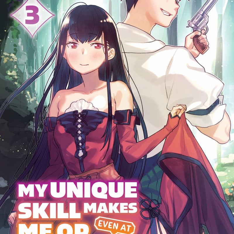 My Unique Skill Makes Me OP Even at Level 1 Vol 3 (light Novel)