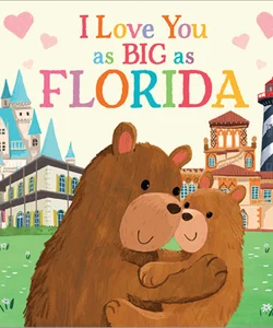 I Love You As Big As Florida