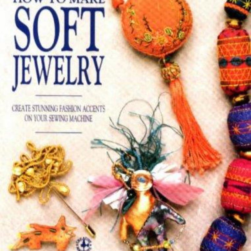 How to Make Soft Jewelry