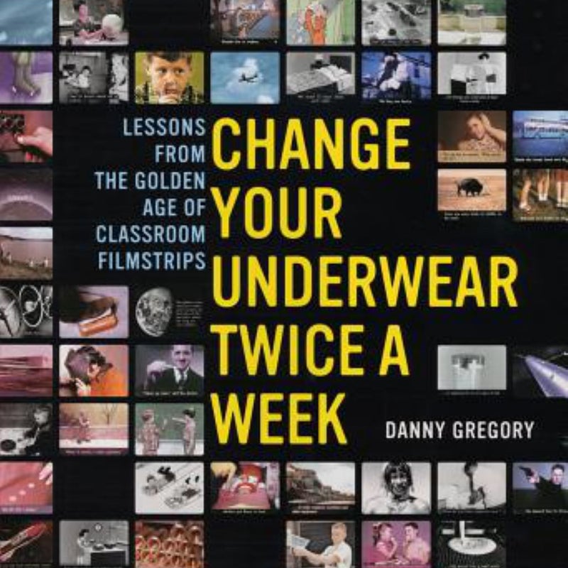 Change Your Underwear Twice a Week