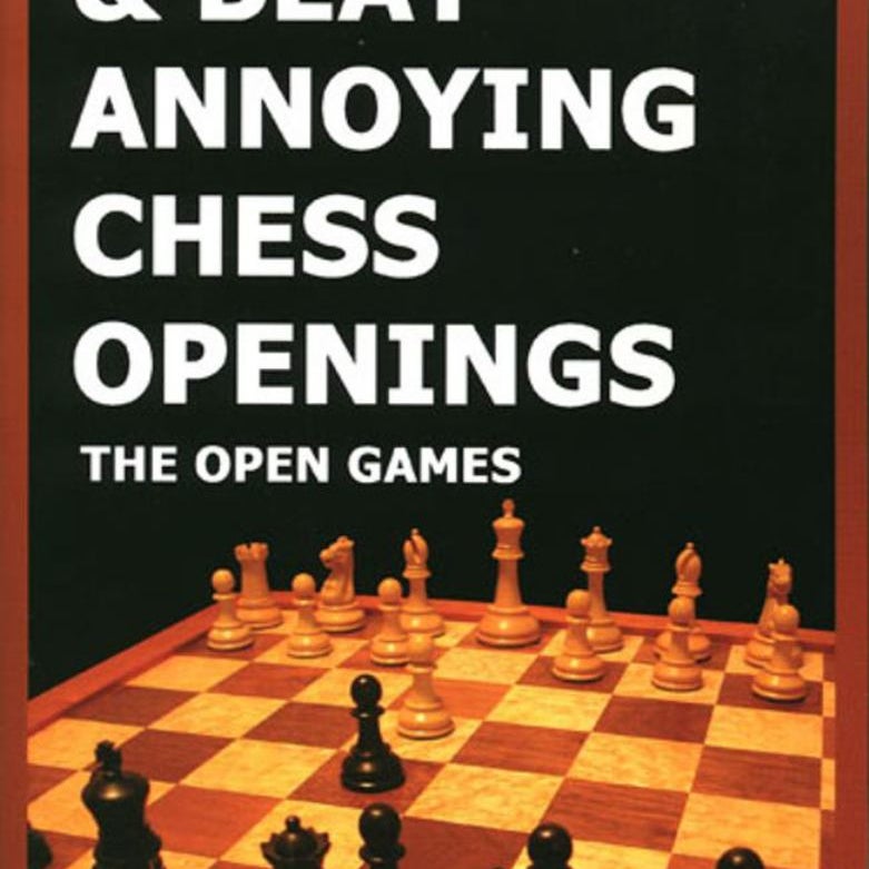 Survive and Beat Annoying Chess Openings