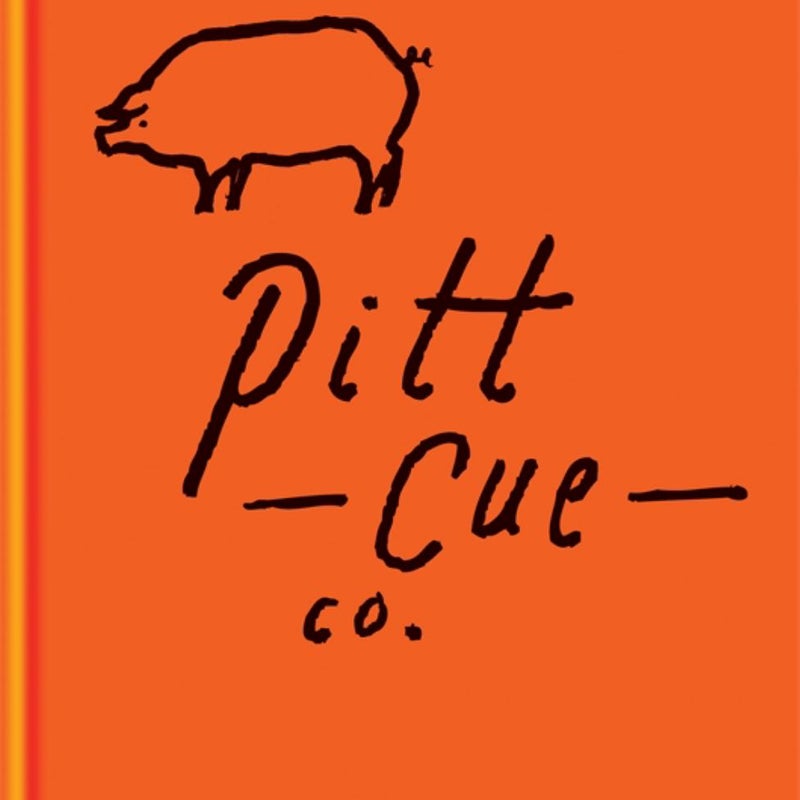 Pitt Cue Co. the Cookbook