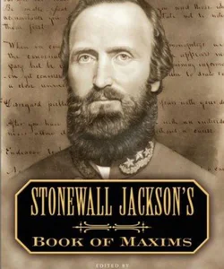 Stonewall Jackson's Book of Maxims