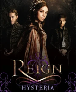 Reign: Hysteria