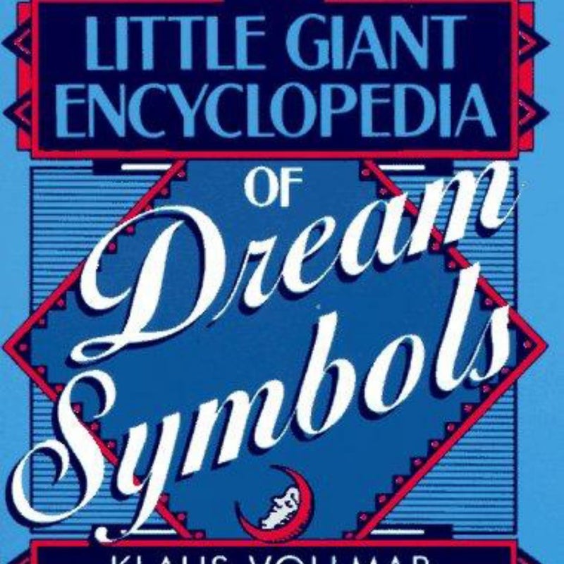 The Little Giant Encyclopedia of Dream Symbols