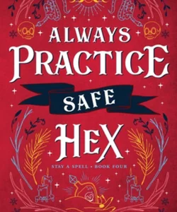 Always Practice Safe Hex