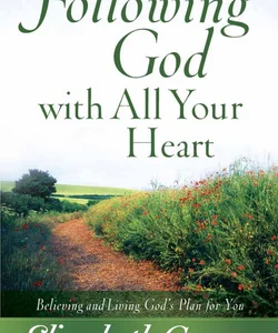 Following God with All Your Heart