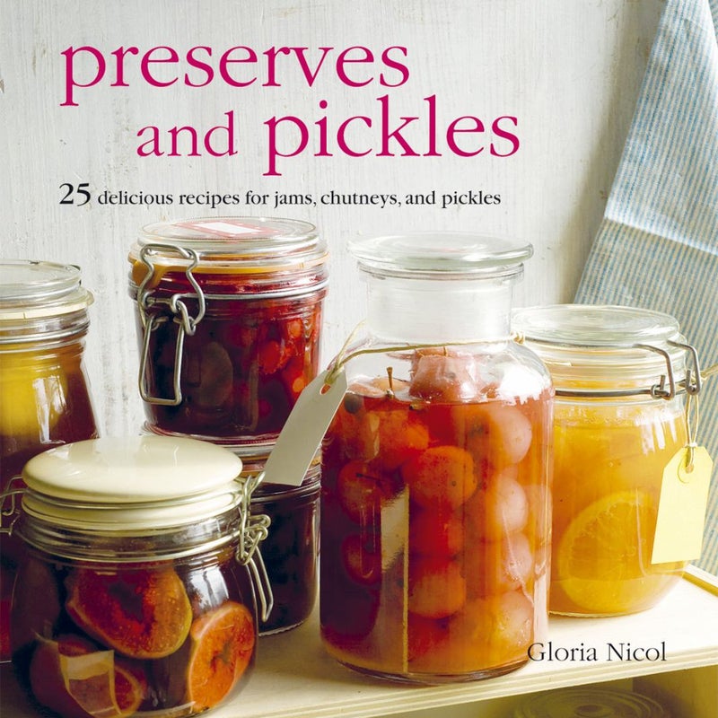 Preserves and Pickles