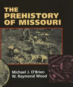 The Prehistory of Missouri