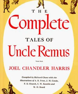 The Complete Tales of Uncle Remus