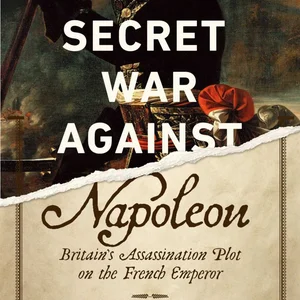 The Secret War Against Napoleon