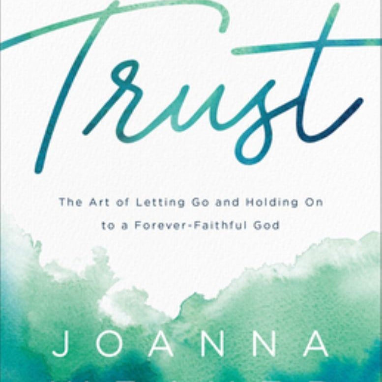 Embracing Trust by Joanna Weaver