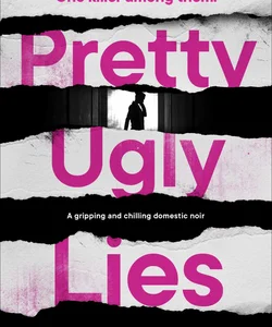 Pretty Ugly Lies