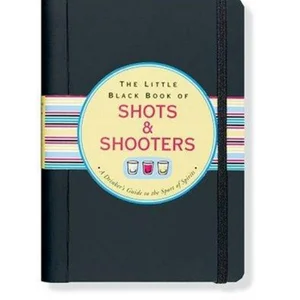 Little Black Book of Shots and Shooters