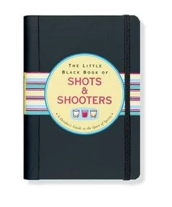 Little Black Book of Shots and Shooters