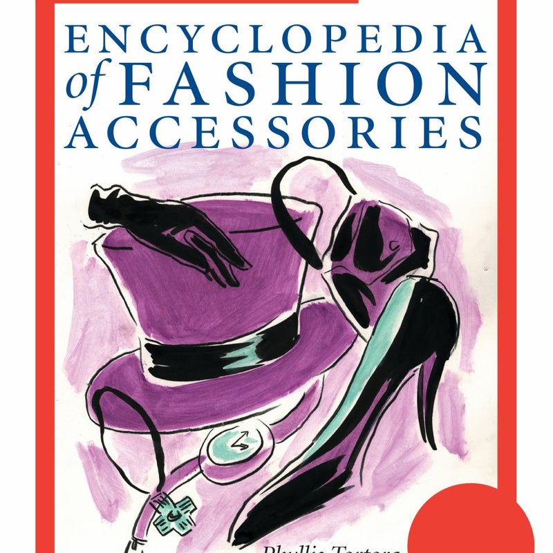 The Fairchild Encyclopedia of Fashion Accessories