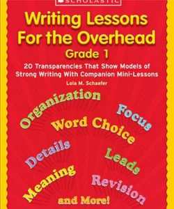 Writing Lessons for the Overhead, Grade 1